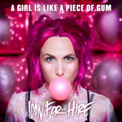 A Girl Is Like a Piece of Gum