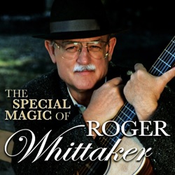 The Magic of Roger Whittaker