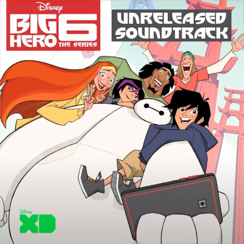 Big Hero 6 - The Series Unreleased Soundtrack