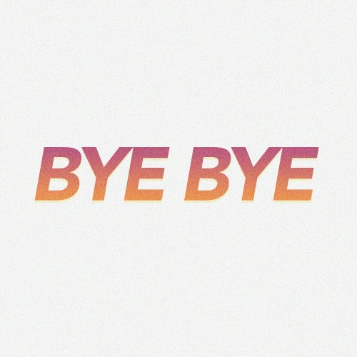 Bye Bye