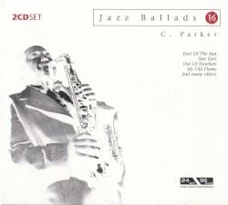 Jazz Ballads 16: Charlie Parker