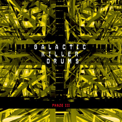 Galactic Killer Drums Phaze III