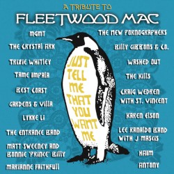 Just Tell Me That You Want Me: A Tribute to Fleetwood Mac