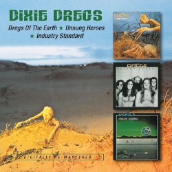 Dregs of the Earth / Unsung Heroes / Industry Standard