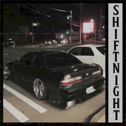 SHIFT NIGHT
