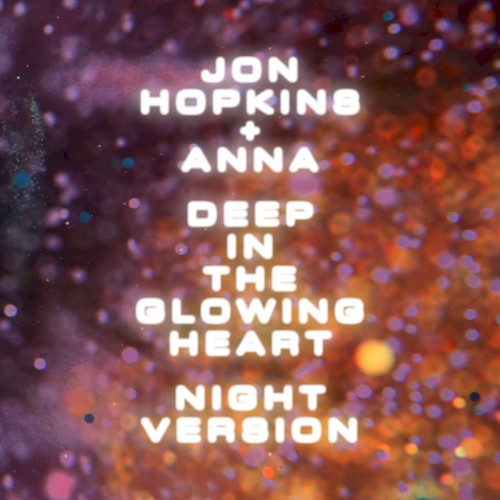 Deep in the Glowing Heart (Night version)