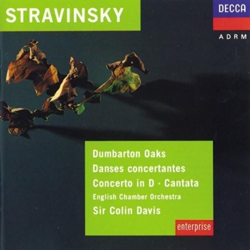 Dumbarton Oaks / Danses concertantes / Concerto in D / Cantata
