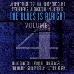The Blues Is Alright Volume 4