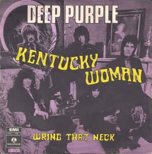 Kentucky Woman / Wring That Neck