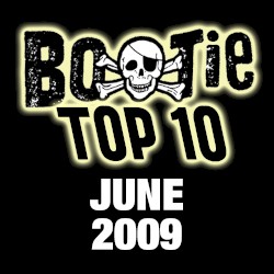 Bootie Top 10 – June 2009