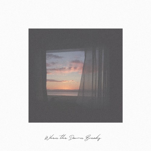 When the Dawn Breaks