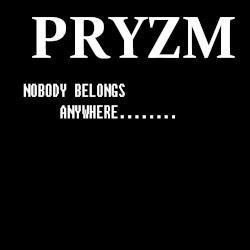 NOBODY BELONGS ANYWHERE