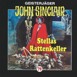 Geisterjäger John Sinclair Folge 079: Stellas Rattenkeller