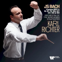 Cantatas, BWV 4, 12, 67, 79, 108, 127, 137, 140 & 160