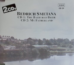 Smetana: The Bartered Bride / My Fatherland