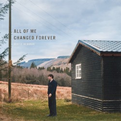 All of Me Changed Forever