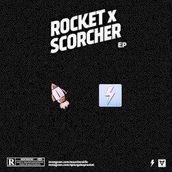 Rocket x Scorcher
