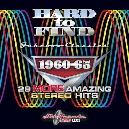Hard to Find Jukebox Classics – 1960–1965: 29 More Amazing Stereo Hits