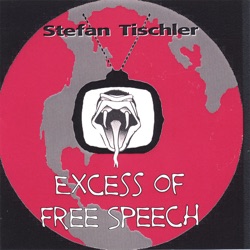 Excess of Free Speech