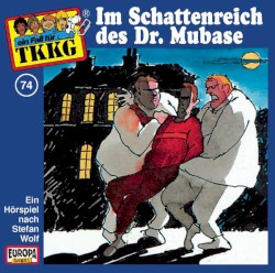 TKKG 74: Im Schattenreich des Dr. Mubase