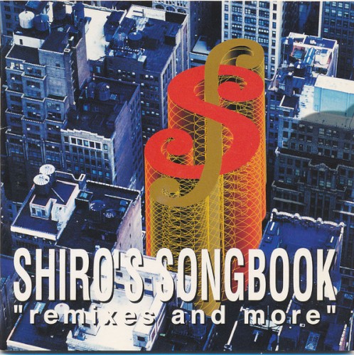 Shiro's Songbook ''Remixes And More''