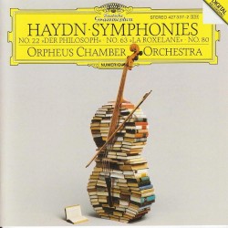 Symphonies: No. 22 "Der Philosoph" / No. 63 "La Roxelane" / No. 80