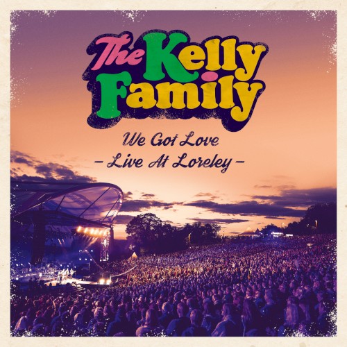 We Got Love: Live at Loreley