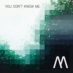 You Don't Know Me