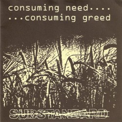 Consuming Need... ...Consuming Greed