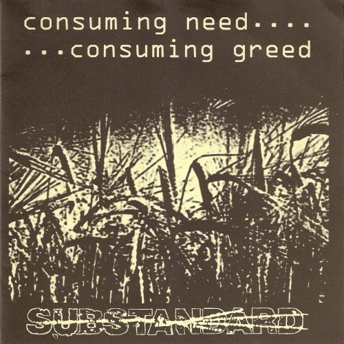 Consuming Need... ...Consuming Greed