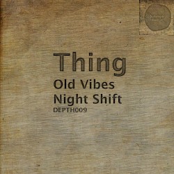 Old Vibes / Night Shift