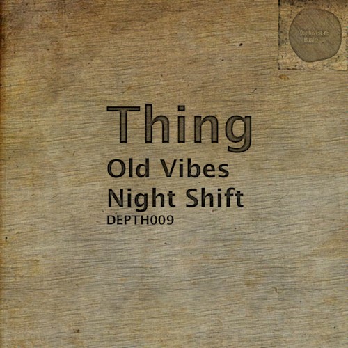 Old Vibes / Night Shift