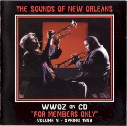 WWOZ on CD: The Sounds of New Orleans, Vol. 9 – “For Members Only” (Spring 1998)