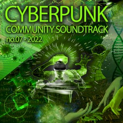 Cyberpunk Community Soundtrack No.07