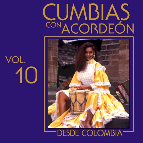 Cumbias con acordeón desde Colombia, vol. 10
