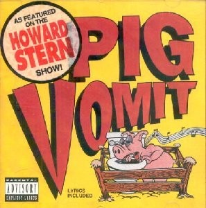 Pig Vomit