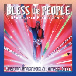 Bless the People: Harmonized Peyote Songs