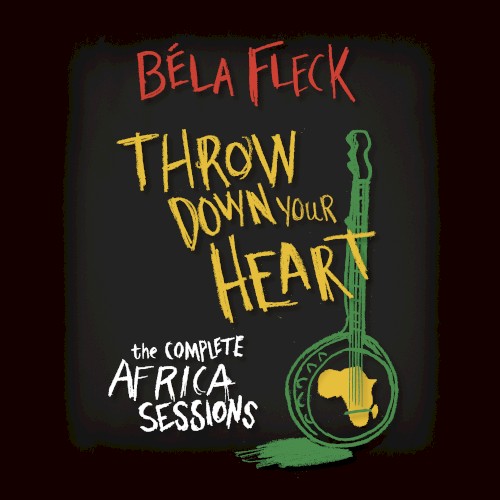 Throw Down Your Heart: The Complete Africa Sessions