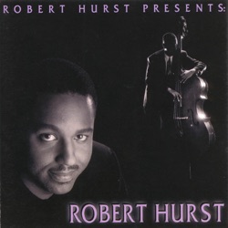 Robert Hurst Presents
