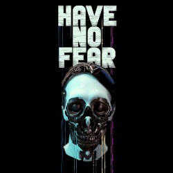 Have No Fear