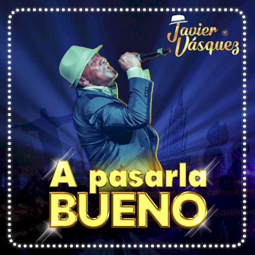 A pasarla bueno