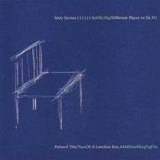 Different Places to Sit / A Loveless Kiss