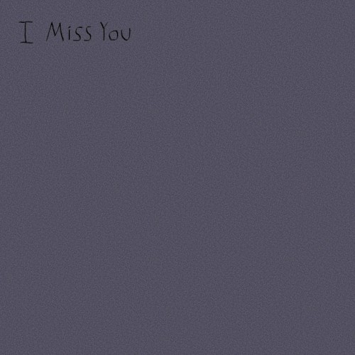 I Miss You