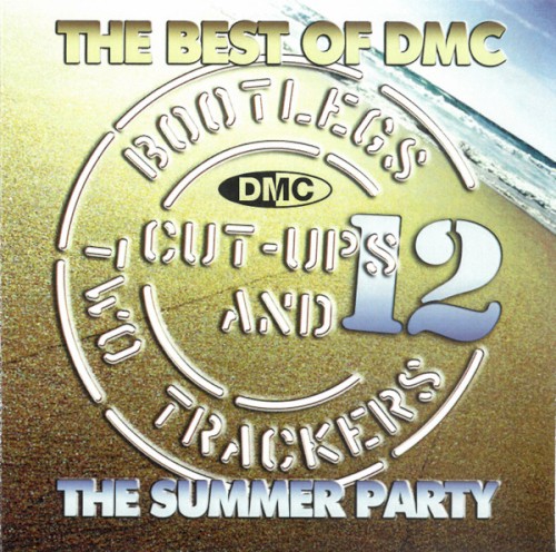 The Best of DMC: Bootlegs, Cut-Ups and Two Trackers, Volume 12: The Summer Party