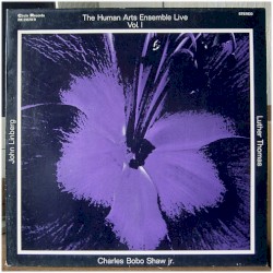 The Human Arts Ensemble Live, Vol. I