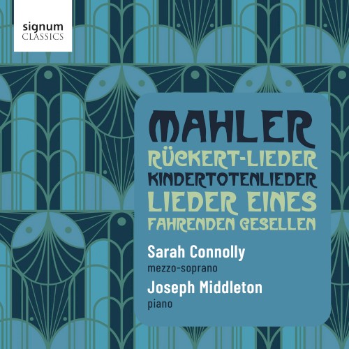Rückert‐Lieder / Kindertotenlieder / Lieder eines fahrenden Gesellen