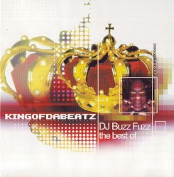 Kingofdabeatz: DJ Buzz Fuzz the Best Of