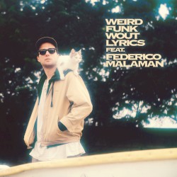 Weird Funk Wout Lyrics