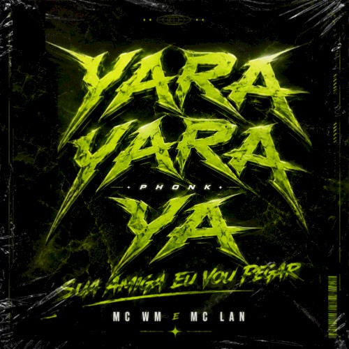 Yara Yara Ya Phonk / Sua Amiga Eu Vou Pegar