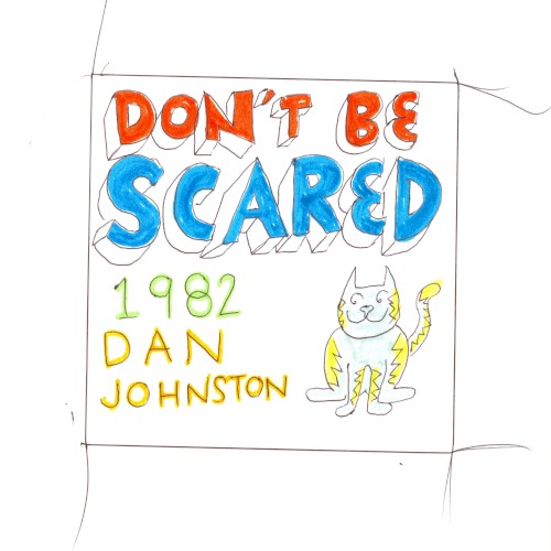 Don’t Be Scared
